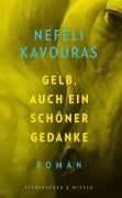 Cover-Bild zum Titel 'Gelb, auch ein schöner Gedanke' von 'Nefeli Kavouras'
