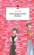 Cover-Bild zum Titel 'Nicht länger in den Sternen. Life is a Story - story.one' von 'Carmen Diego'
