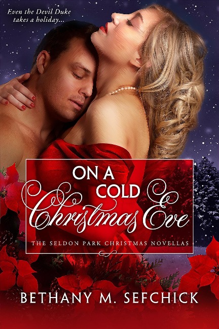 On A Cold Christmas Eve (The Seldon Park Christmas Novellas, #2) - Bethany M. Sefchick