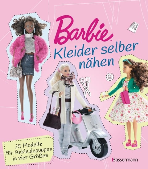 Barbie. Kleider selber nähen - Annabel Benilan