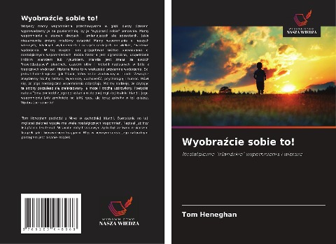 Wyobra¿cie sobie to! - Tom Heneghan