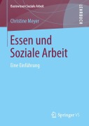Cover-Bild zum Titel 'Essen und Soziale Arbeit' von 'Christine Meyer'