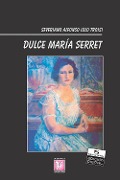 Cover-Bild zum Titel 'Dulce María Serret' von 'Severiano Alfonso Lolo Troisi'