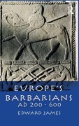 Cover-Bild zum Titel 'Europe's Barbarians AD 200-600' von 'Edward James'