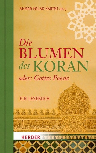 Die Blumen des Koran oder: Gottes Poesie - 
