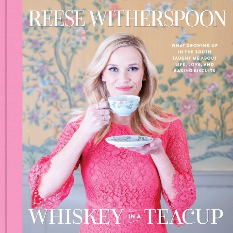 Whiskey in a Teacup - Reese Witherspoon