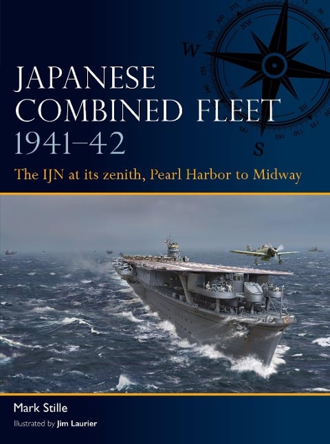Japanese Combined Fleet 1941-42 - Mark Stille