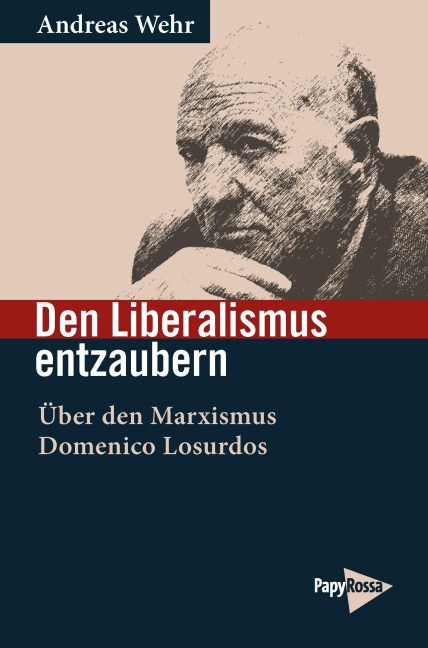 Den Liberalismus entzaubern - Andreas Wehr