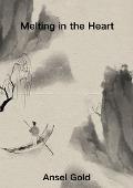 Cover-Bild zum Titel 'Melting in the Heart' von 'Ansel Gold'