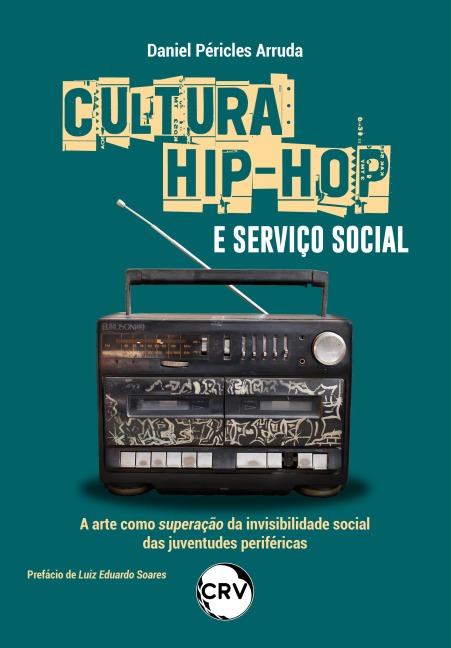 Cultura hip-hop e serviço social - Daniel Péricles Arruda