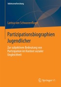 Cover-Bild zum Titel 'Partizipationsbiographien Jugendlicher' von 'Larissa Schwanenflügel'