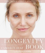 Cover-Bild zum Titel 'The Longevity Book' von 'Cameron Diaz, Sandra Bark'