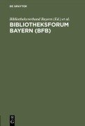 Cover-Bild zum Titel 'Bibliotheksforum Bayern (BFB)' von ''