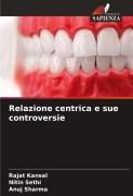 Cover-Bild zum Titel 'Relazione centrica e sue controversie' von 'Rajat Kansal, Nitin Sethi, Anuj Sharma'