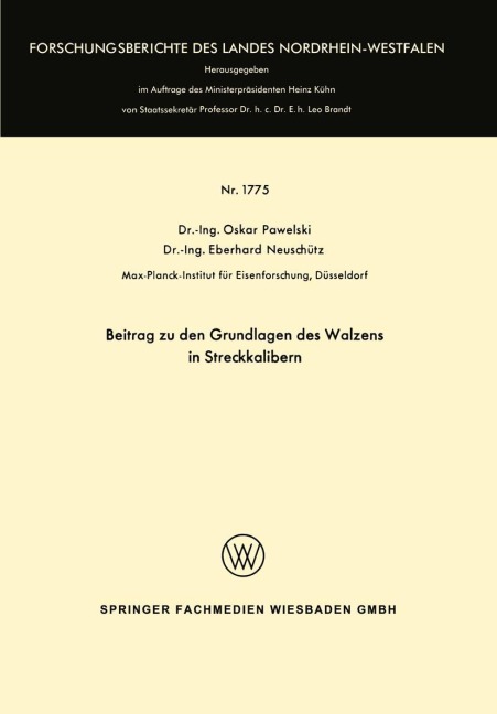 Beitrag zu den Grundlagen des Walzens in Streckkalibern - Oskar Pawelski