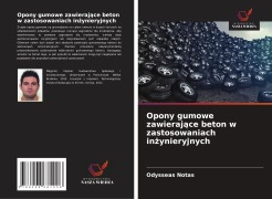 Cover-Bild zum Titel 'Opony gumowe zawieraj¿ce beton w zastosowaniach in¿ynieryjnych' von 'Odysseas Notas'