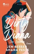 Dirty Diana: Das Erwachen - Jen Besser, Shana Feste