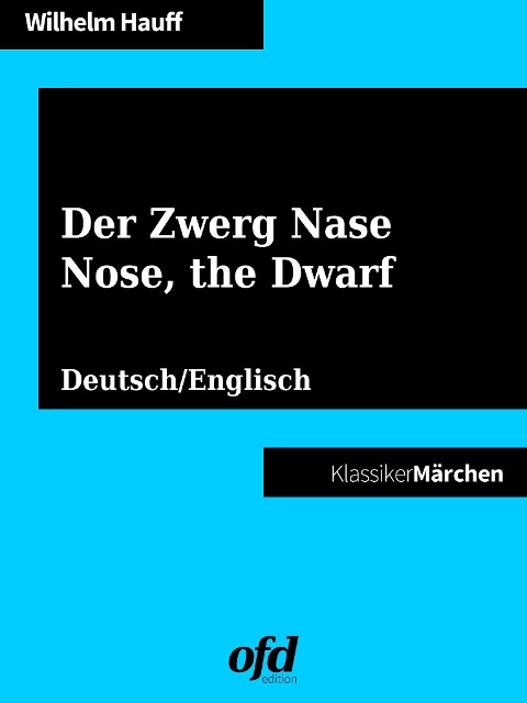 Der Zwerg Nase - Nose, the Dwarf - Wilhelm Hauff