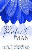 No Perfect Man (The IMPERFECTION Series, #1) - Dd Lorenzo