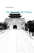 Cover-Bild zum Titel 'Die Legende der Nonne' von 'Stefan Friebel'