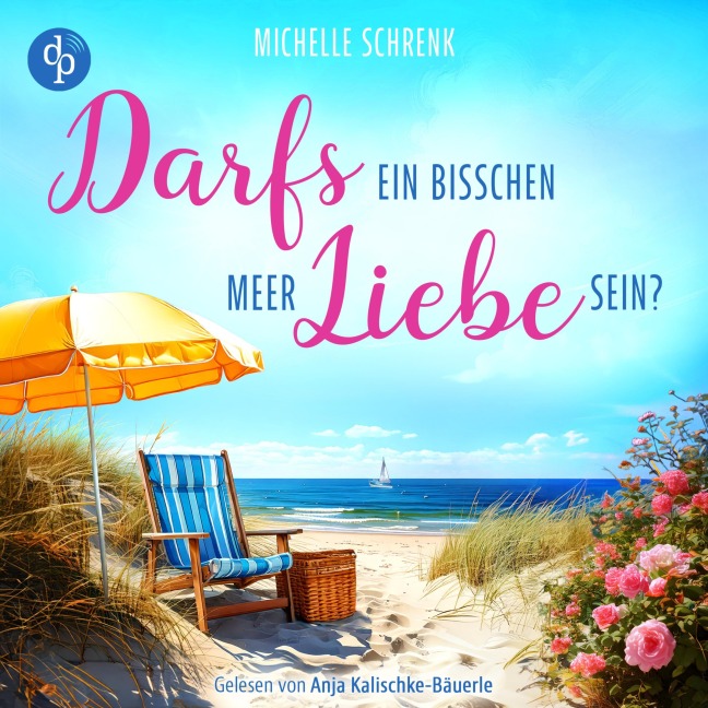 Darfs ein bisschen Meer Liebe sein? | Ein Ostsee Romance Hörbuch - Michelle Schrenk
