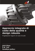 Cover-Bild zum Titel 'Approccio integrato di costo della qualità e design robusto' von 'Jalal Khan, S. N. Teli, Sandhya Jadhav'