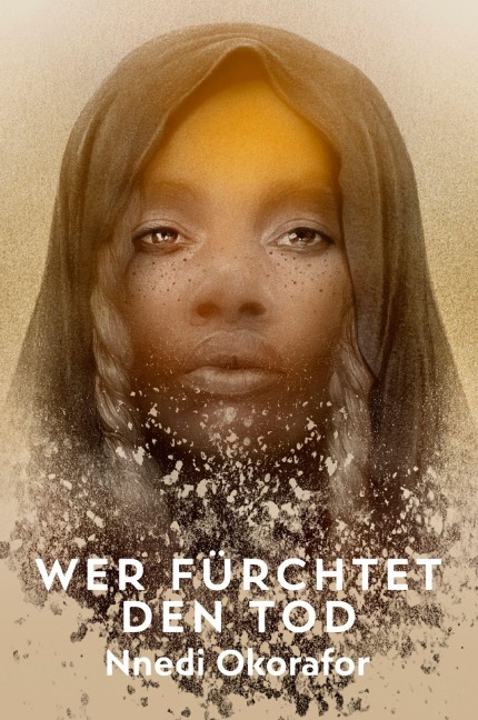 Wer fürchtet den Tod - Nnedi Okorafor