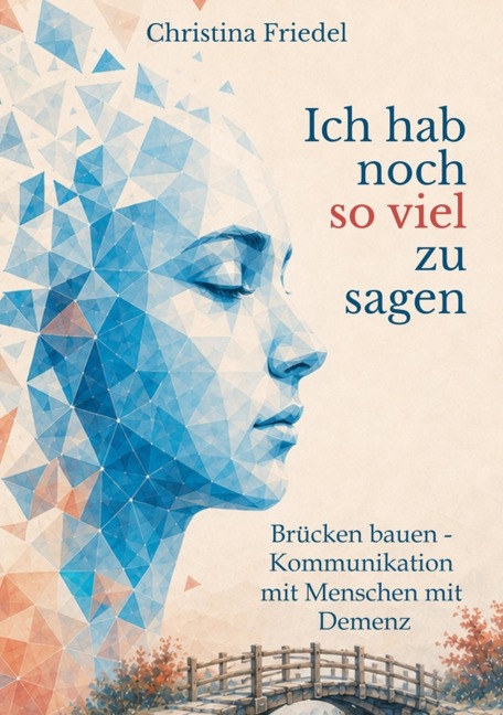 Ich hab noch so viel zu sagen - Christina Friedel