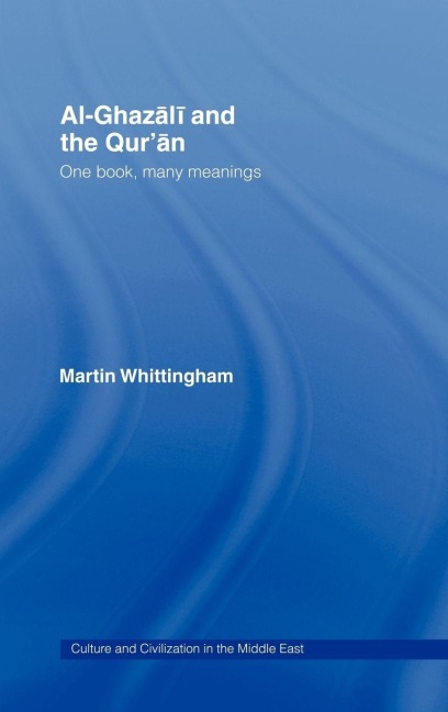 Al-Ghazali and the Qur'an - Martin Whittingham