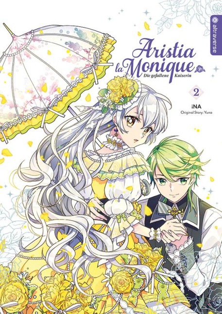 Aristia la Monique - Die gefallene Kaiserin 02 - Ina, Yuna