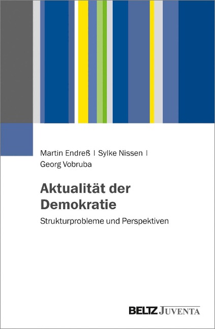 Aktualität der Demokratie - Martin Endreß, Sylke Nissen, Georg Vobruba