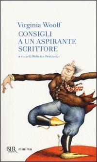 Consigli a un aspirante scrittore - Virginia Woolf