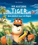 Cover-Bild zum Titel 'Der achtsame Tiger: Und plötzlich kann ich fliegen' von 'Max & Niclas'