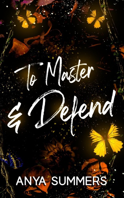 To Master & Defend Anniversary Edition (Dungeon Fantasy Club Anniversary Series, #2) - Anya Summers