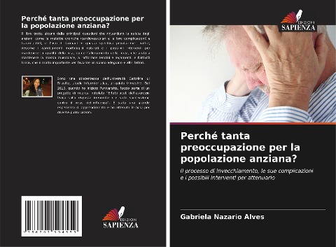 Perché tanta preoccupazione per la popolazione anziana? - Gabriela Nazario Alves