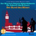 Der Bund des Bösen (Der Sherlock Holmes-Adventkalender: Die Ankunft des Erlösers, Folge 22) - Arthur Conan Doyle, William K. Stewart