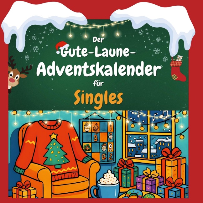 Der Gute-Laune-Adventskalender für Singles - Anton Werner