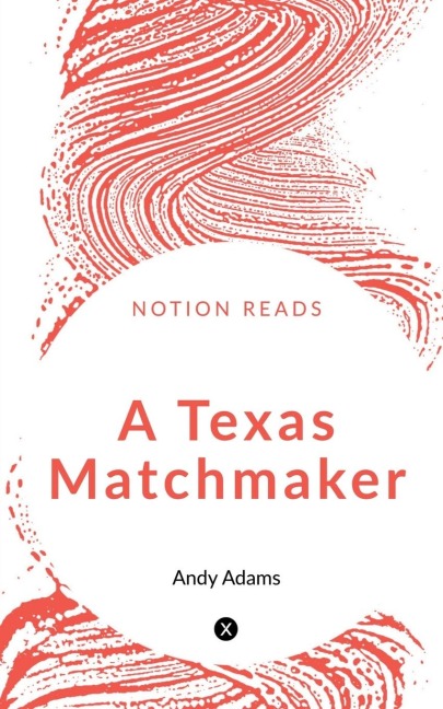 A TEXAS MATCHMAKER - Andy Adams