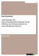 Cover-Bild zum Titel 'Auswirkungen der Datenschutzgrundverordnung auf die Pflichten des Verantwortlichen im nicht-öffentlichen Bereich' von 'Paul Frommholz'