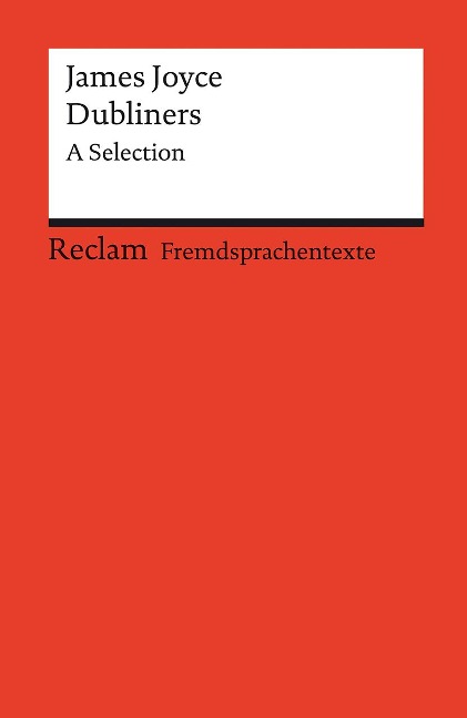 Dubliners. A Selection. Englischer Text mit deutschen Worterklärungen. Niveau C1 (GER) - James Joyce