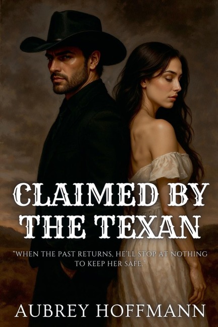 Claimed by the Texan - Aubrey Hoffmann