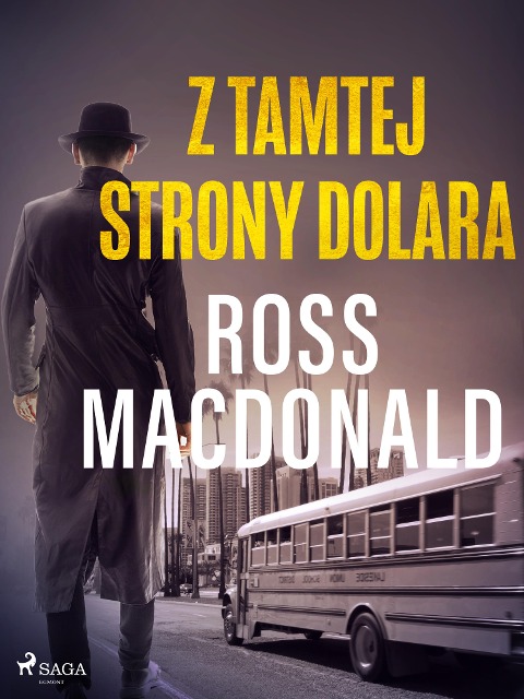 Z tamtej strony dolara - Ross Macdonald