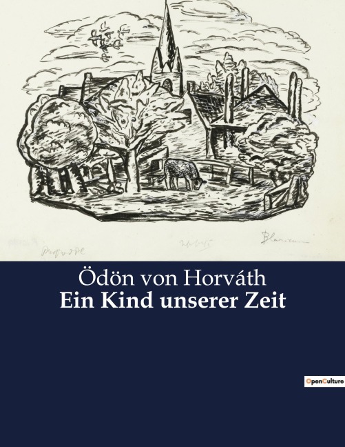 Ein Kind unserer Zeit - Ödön Von Horváth