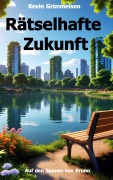 Cover-Bild zum Titel 'Rätselhafte Zukunft' von 'Kevin Grimmeisen'