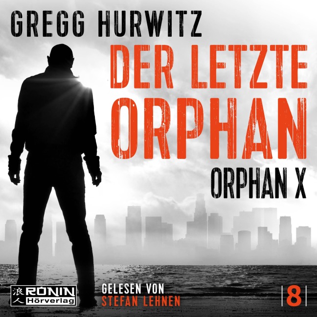 Der letzte Orphan - Gregg Hurwitz