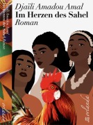 Cover-Bild zum Titel 'Im Herzen des Sahel' von 'Djaïli Amadou Amal'
