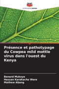 Cover-Bild zum Titel 'Présence et pathotypage du Cowpea mild mottle virus dans l'ouest du Kenya' von 'Benard Mukoye, Hassan Karakacha Were, Mathew Abang'