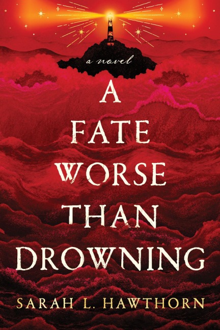 A Fate Worse Than Drowning - Sarah Hawthorn