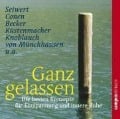 Ganz gelassen - Irene Becker, Horst Conen, Johannes Hüger, Jörg Knoblauch, Marion Küstenmacher