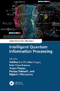 Intelligent Quantum Information Processing - 